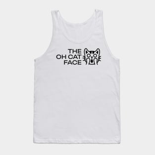 The Oh Cat Face, Punny Surprised Cat Tank Top